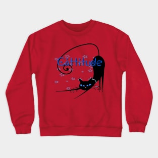 CATTITUDE! Crewneck Sweatshirt